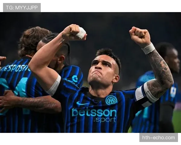 劳塔罗强强对话关键战进球含金量解析